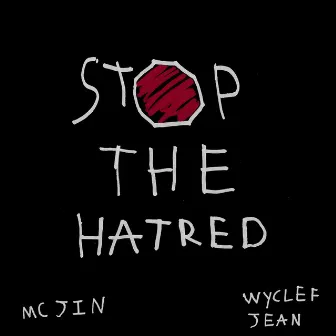 Stop The Hatred by MC Jin