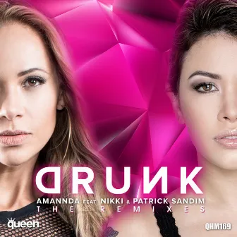 Drunk (The Remixes) by Patrick Sandim