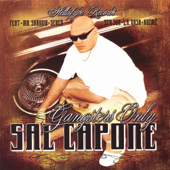 Gangsters Only by Sal Capone