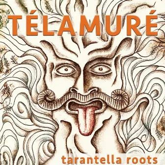 Tarantella Roots by Télamuré