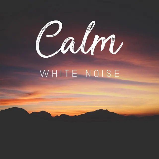 Calm White Noise