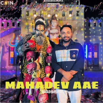 Mahadev Aae by Baba Bhairupia