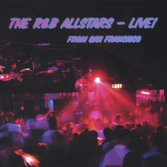 Live! from San Francisco by The R&B Allstars