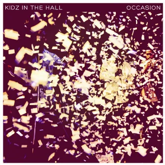 Occasion by Kidz In The Hall