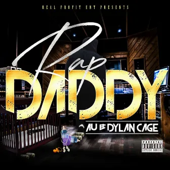 Rap Daddy by Dylan Cage