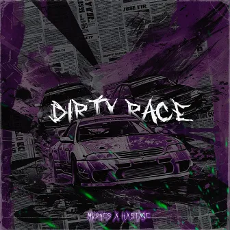 DIRTY RACE by HXSTXGE