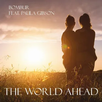 The world ahead by Bombur