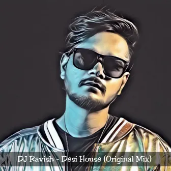 Desi House by Dj Ravish