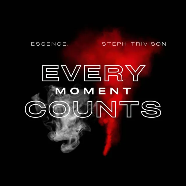 Every Moment Counts