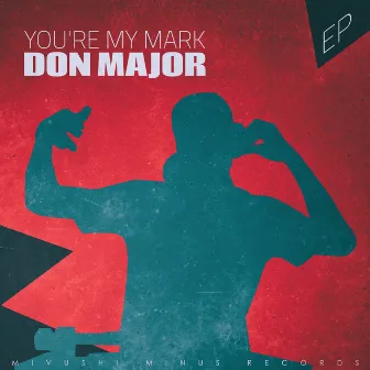 You're My Mark - EP by Don Major