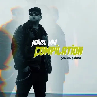 Compilation (Special Edition) by Maikel Miki