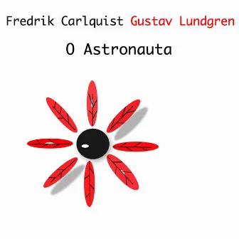 O Astronauta by Fredrik Carlquist