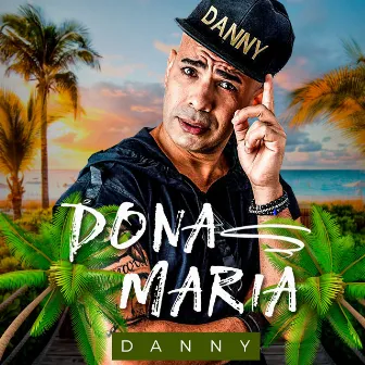 Dona Maria (Remix) by Danny