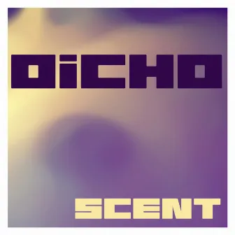 Scent by Oicho