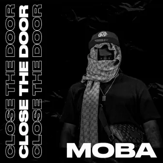 Close The Door by Moba