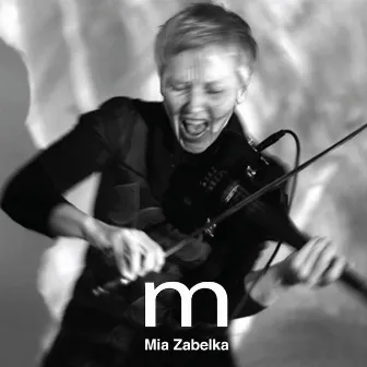 M by Mia Zabelka