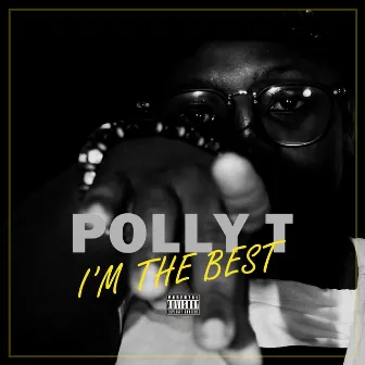 I'm The Best by Polly T