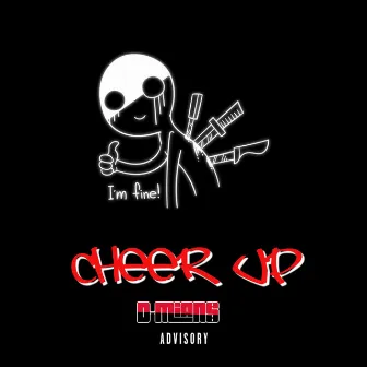 Cheer Up by D-MIAN$