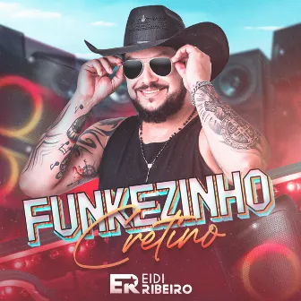 Funkezinho Cretino by Eidi Ribeiro