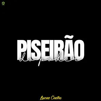 Piseirão do Poder by Lucas Castro