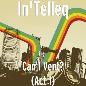 Can I Vent? (Act 1) by In'telleq