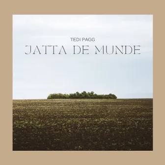 Jatta De Munde by Tedi Pagg