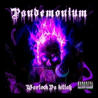 Pandemonium by Warlock Da Killah