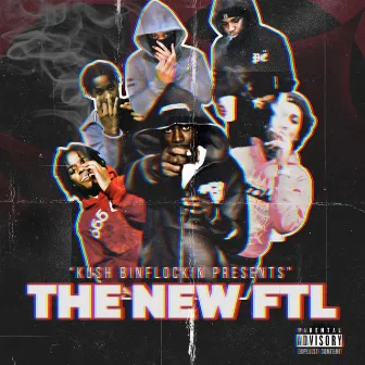 THE NEW FTL by KUSH BINFLOCKIN