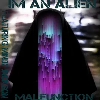 Malfunction by Im An Alien