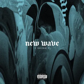 New Wave by E Double U