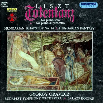 Liszt: Totentanz / Fantasy On Hungarian Folk Themes / Hungarian Rhapsody No. 14 by György Oravecz