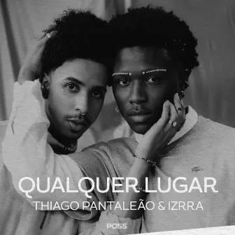 QUALQUER LUGAR by IZRRA