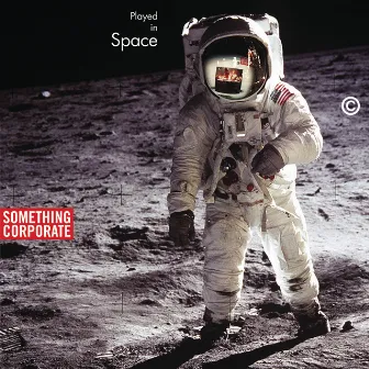 Played In Space: The Best of Something Corporate by Something Corporate