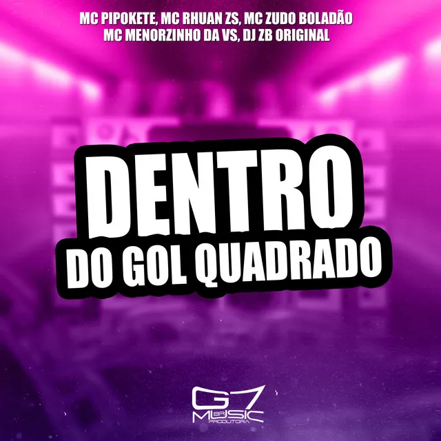 Dentro do Gol Quadrado