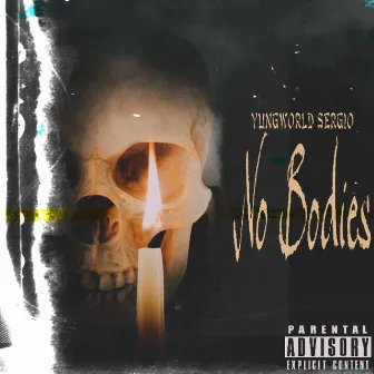 No Bodies by YungWorld Sergio