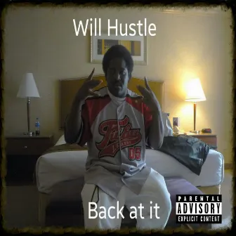 Back At It by Will Hustle