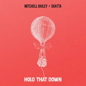 Hold That Down by Skatta