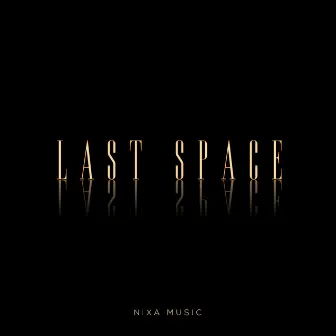 Last Space (Instrumental) by Nixa Music