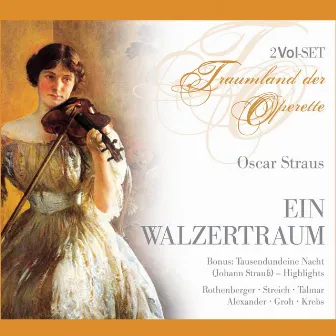 Oscar Straus - Ein Walzertraum by Oscar Straus