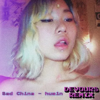 hum1n (Devours Remix) by Sad China