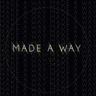 Made a Way by Markita Knight