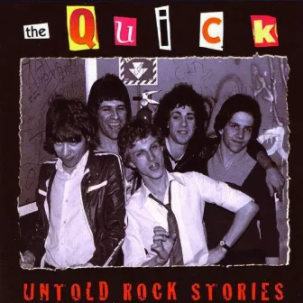 Untold Rock Stories by The Quick