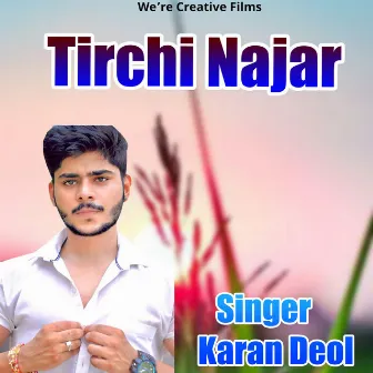 Tirchi Najar by Karan Deol