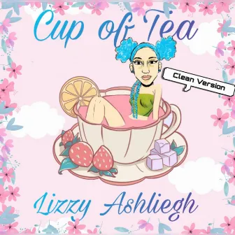 Cup Of Tea by Lizzy Ashliegh