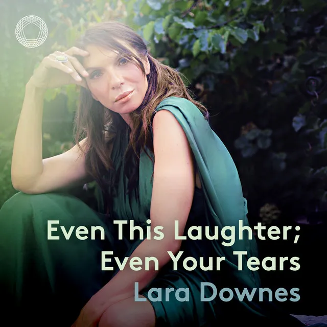 Even This Laughter; Even Your Tears