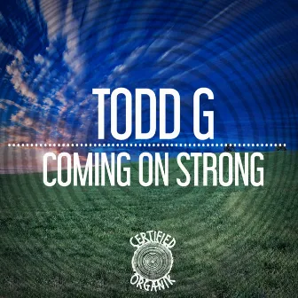 Coming On Strong by Todd G