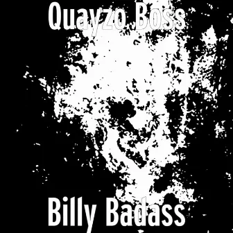 Billy Badass by Quayzo Boss