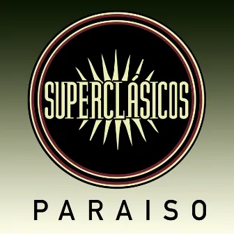 Paraíso - Single by Superclásicos