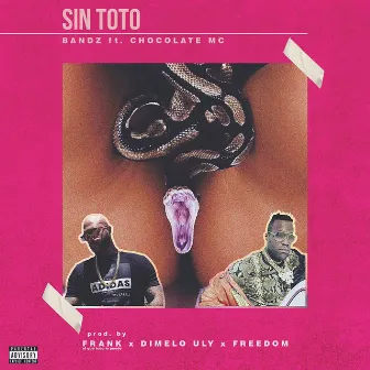 Sin Toto by Bandz