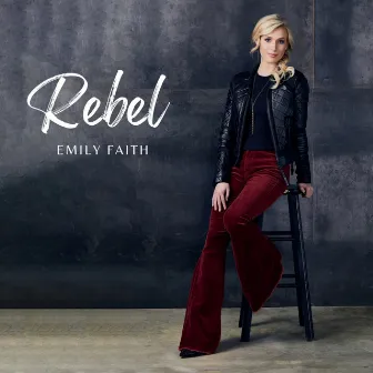 Rebel by Emily Faith